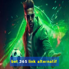 bet 365 link alternatif