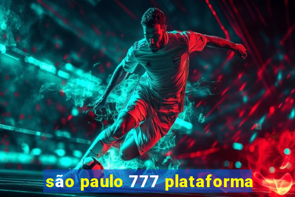 são paulo 777 plataforma