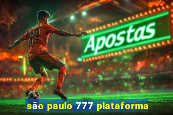 são paulo 777 plataforma