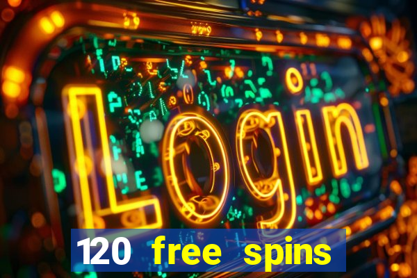 120 free spins online casino