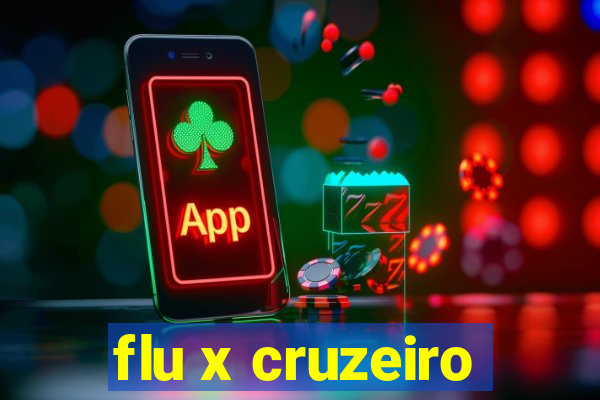 flu x cruzeiro