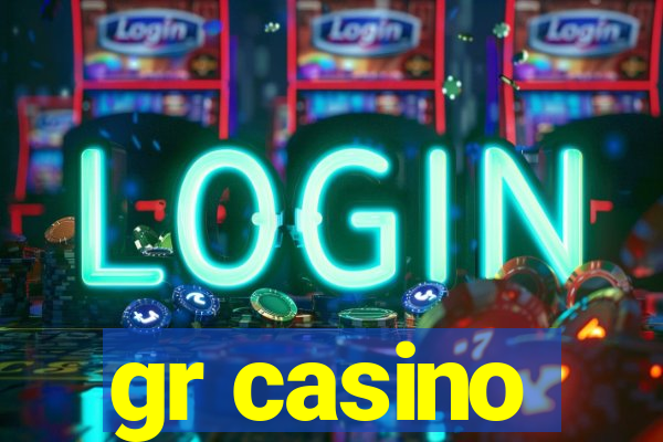 gr casino