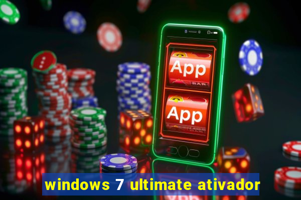 windows 7 ultimate ativador