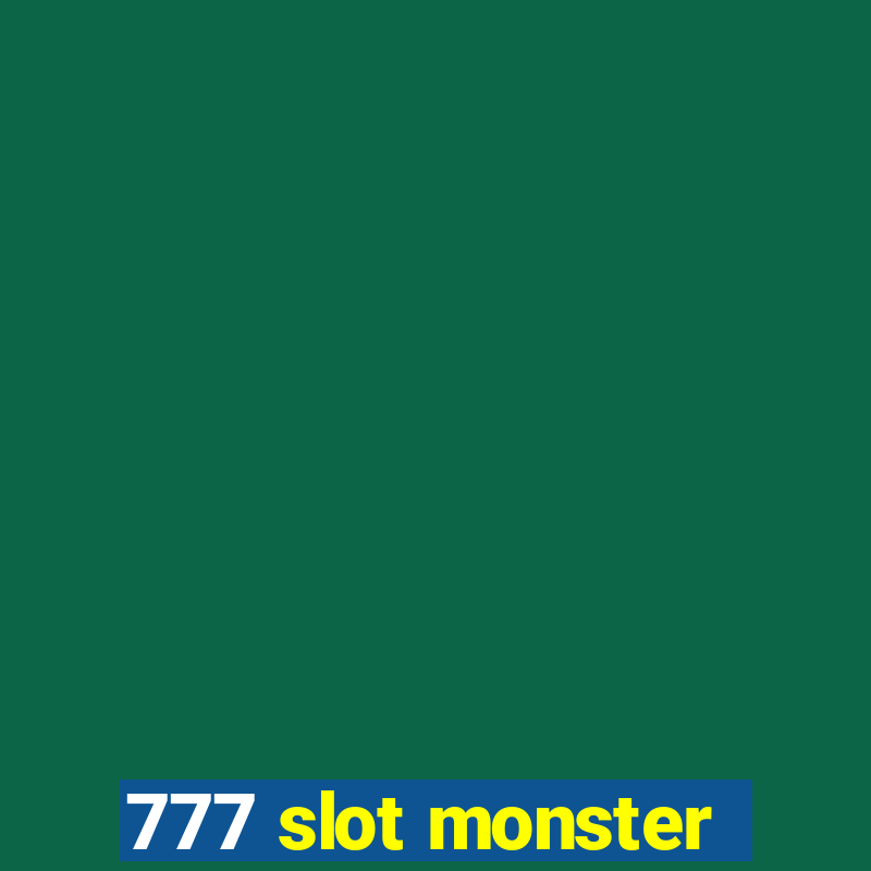 777 slot monster