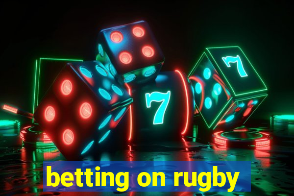 betting on rugby