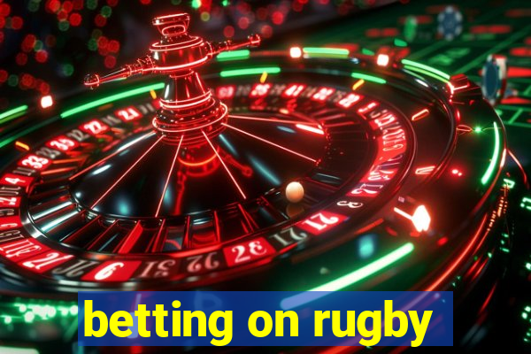 betting on rugby