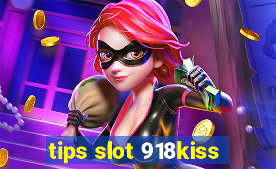 tips slot 918kiss