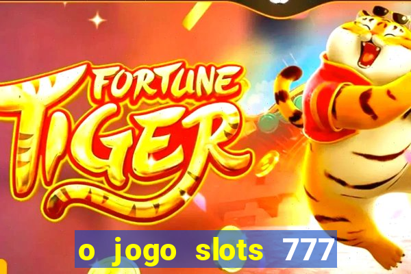 o jogo slots 777 winner paga mesmo