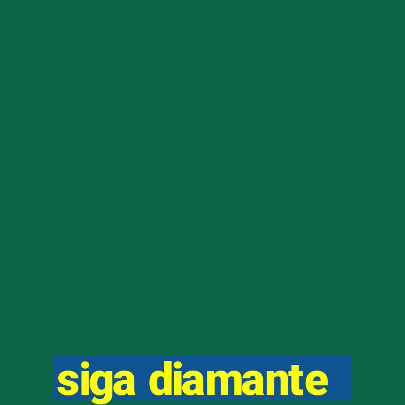 siga diamante