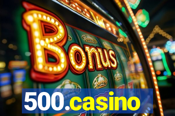 500.casino