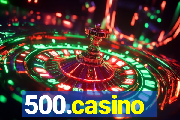 500.casino