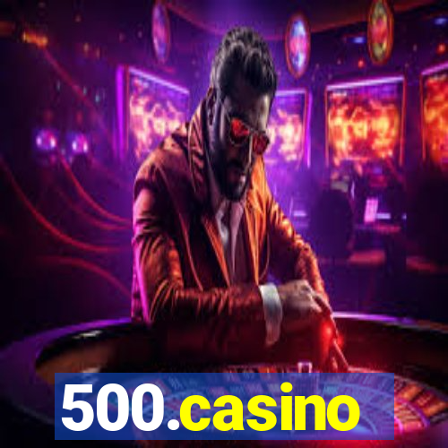 500.casino