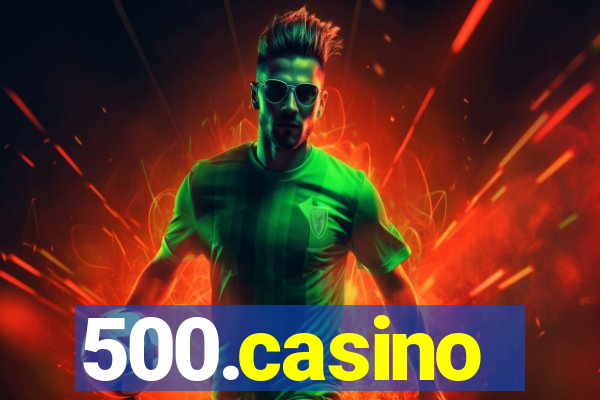 500.casino