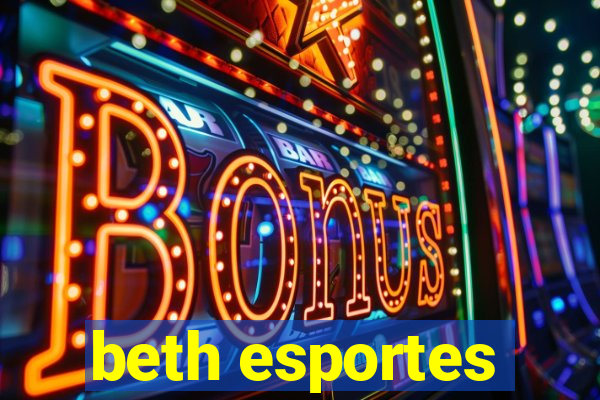 beth esportes