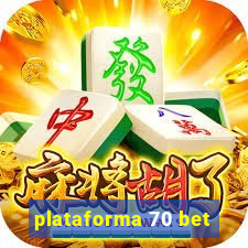 plataforma 70 bet