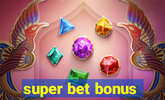 super bet bonus