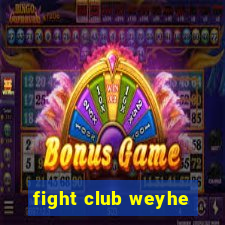 fight club weyhe