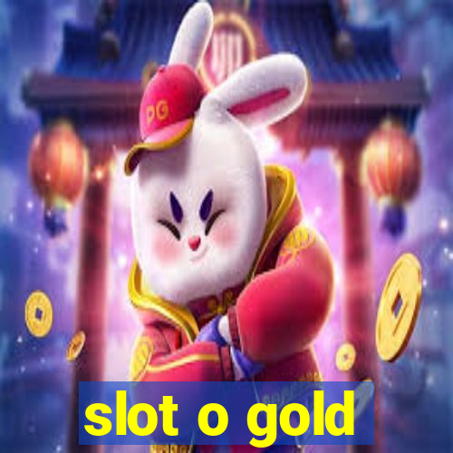 slot o gold