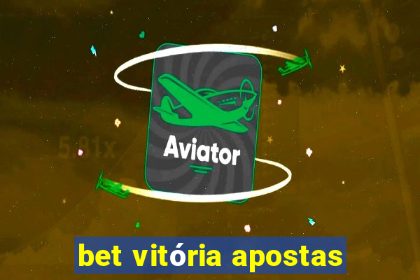 bet vitória apostas