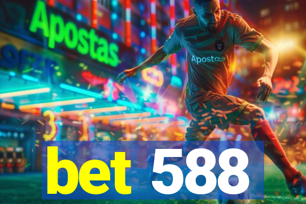 bet 588