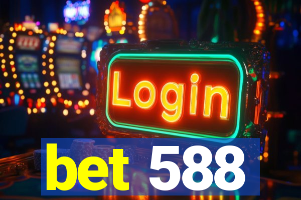 bet 588