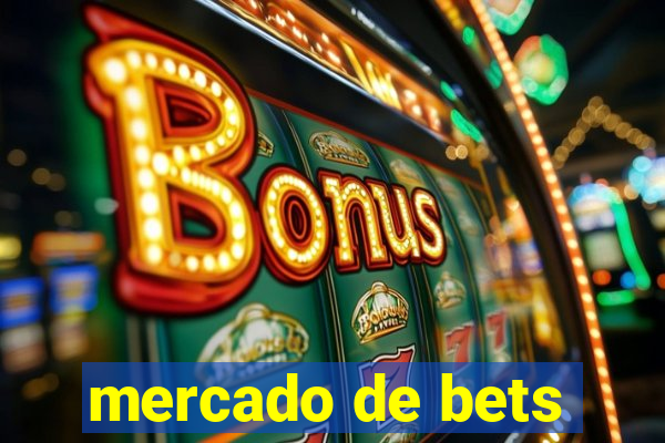 mercado de bets