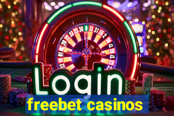 freebet casinos