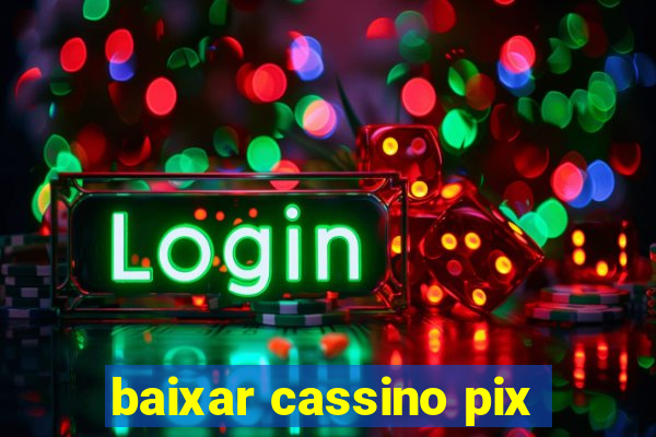 baixar cassino pix