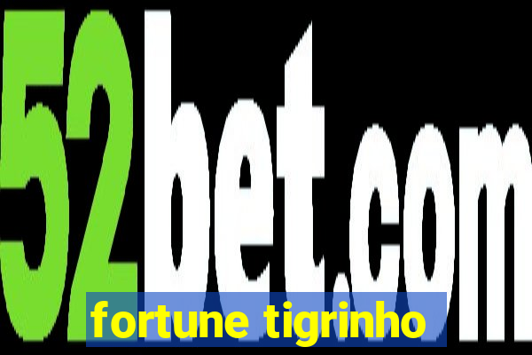 fortune tigrinho