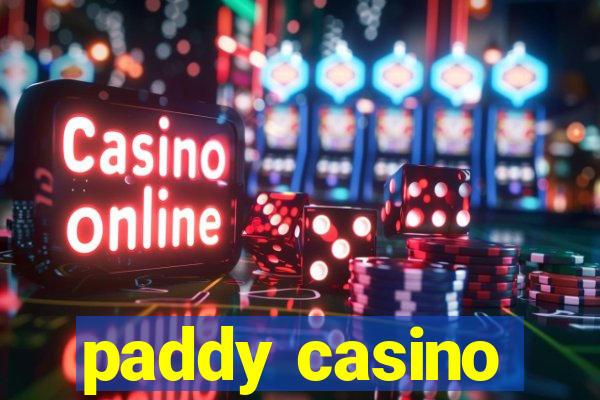 paddy casino