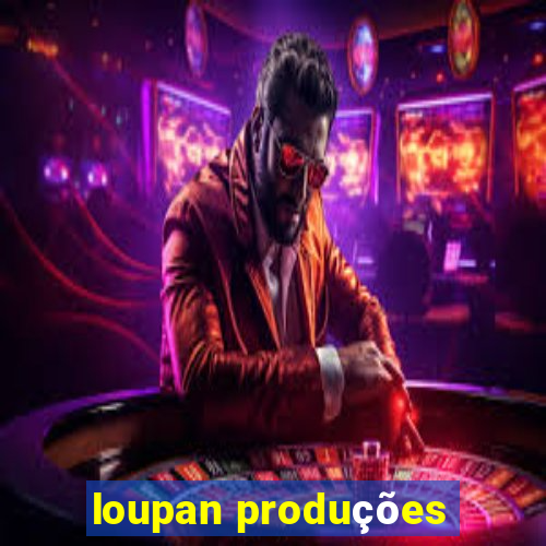 loupan produções