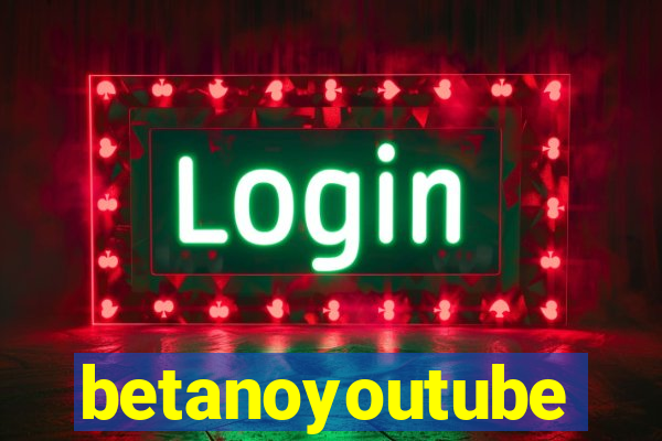 betanoyoutube