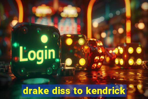 drake diss to kendrick