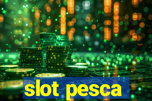 slot pesca