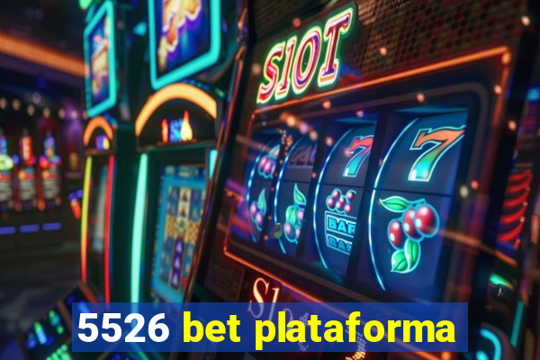 5526 bet plataforma