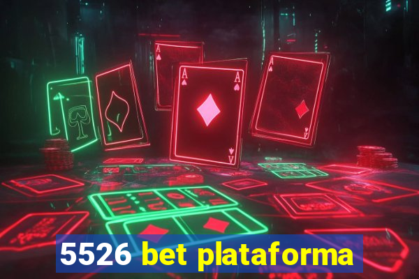 5526 bet plataforma