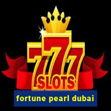 fortune pearl dubai