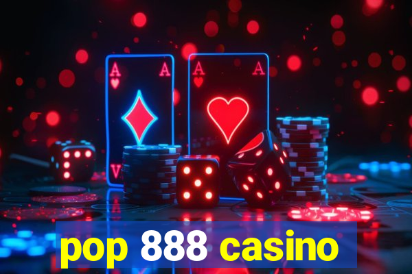 pop 888 casino