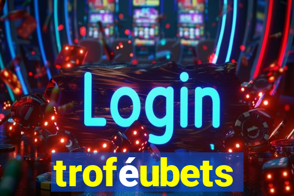 troféubets