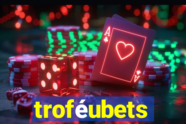 troféubets