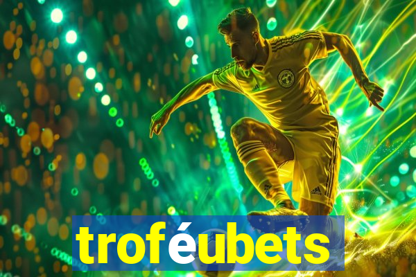 troféubets