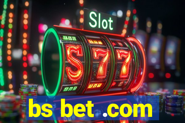 bs bet .com