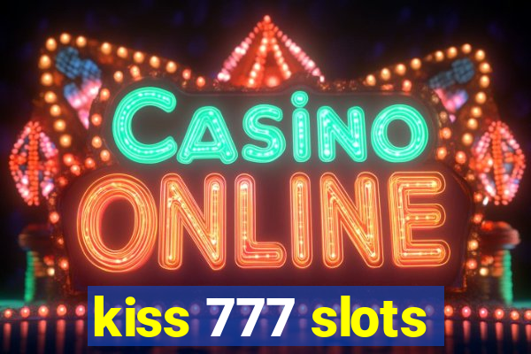 kiss 777 slots