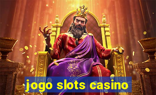 jogo slots casino