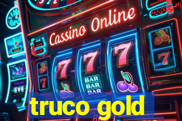 truco gold