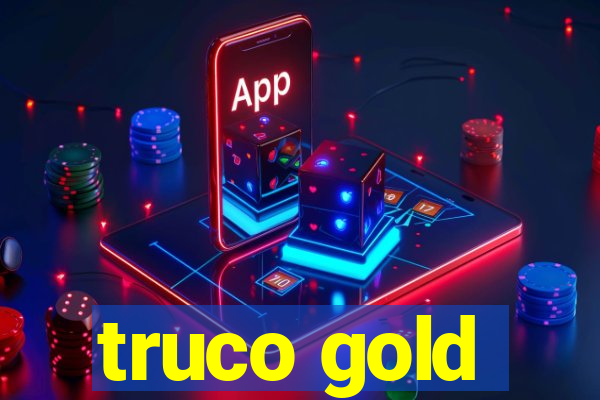 truco gold