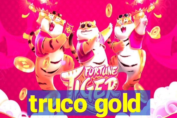 truco gold