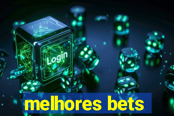 melhores bets