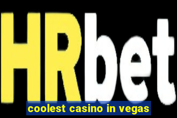 coolest casino in vegas