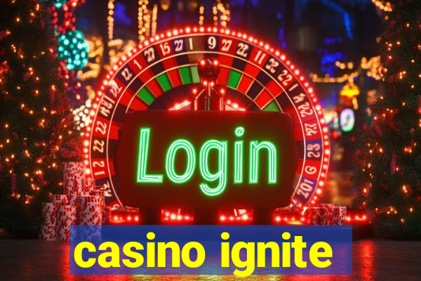 casino ignite